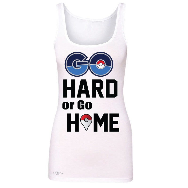 Go Hard Or Go Home Women's Tank Top Poke Shirt Fan Sleeveless - Zexpa Apparel