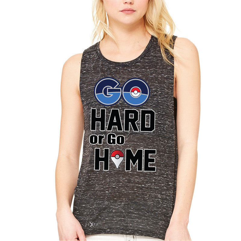 Go Hard Or Go Home Women's Muscle Tee Poke Shirt Fan Sleeveless - Zexpa Apparel - 3