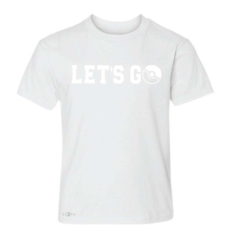 Let's Go - Gotcha Youth T-shirt Poke Shirt Fan Tee - Zexpa Apparel - 5