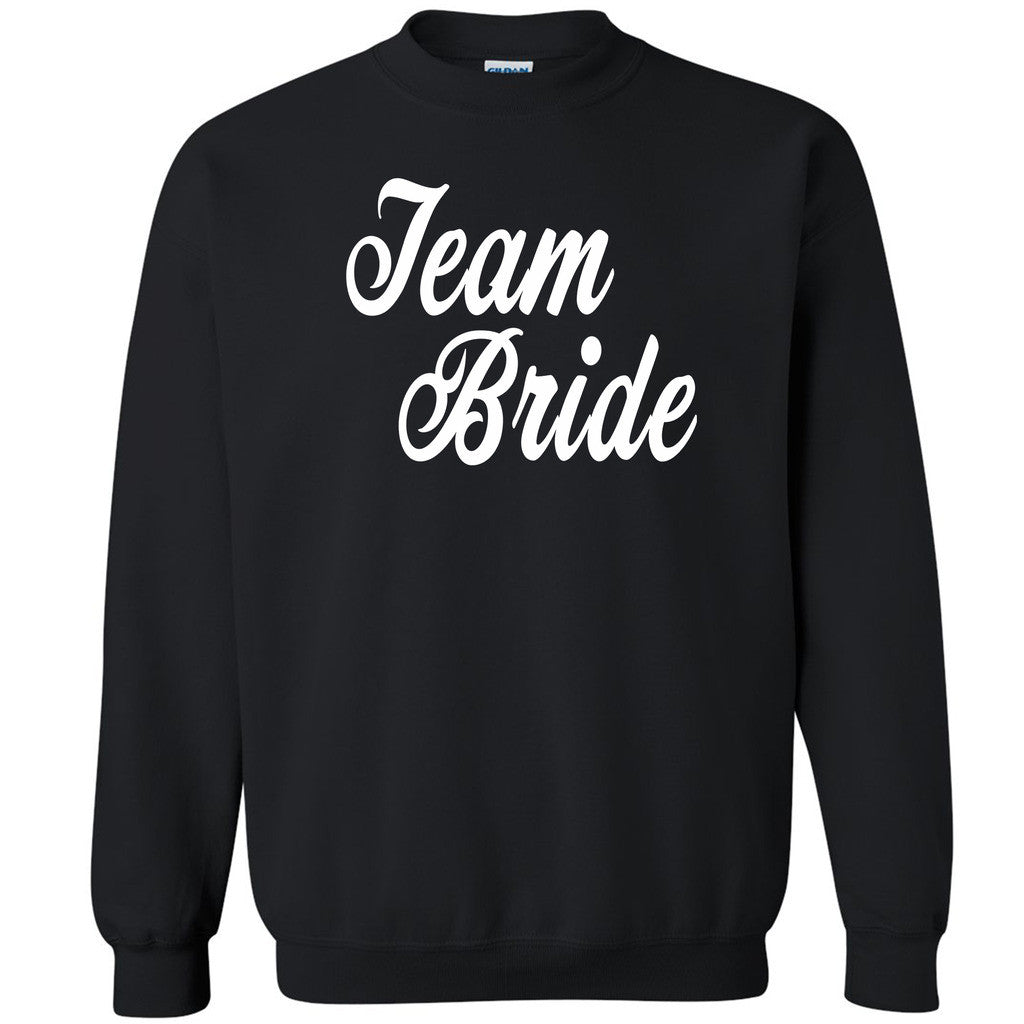 Team Bride Unisex Crewneck Funny Bachelorette Humor Wedding Sweatshirt - Zexpa Apparel