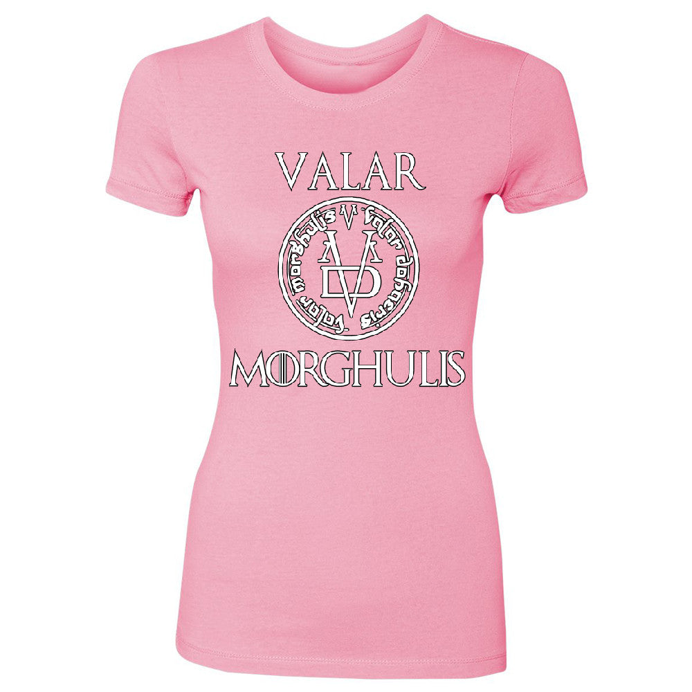 Valar Morghulis Women's T-shirt All Men Must Die Game Of Thrones Tee - Zexpa Apparel - 3
