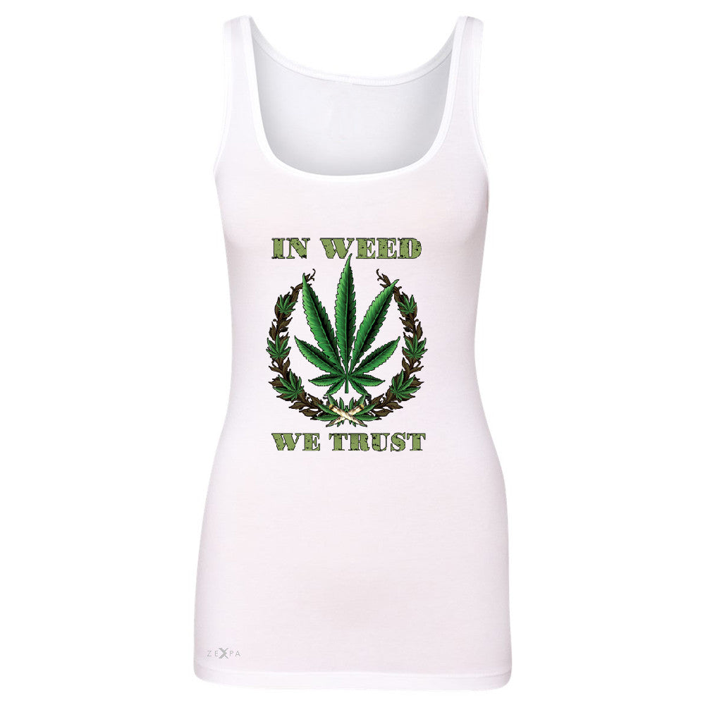 In Weed We Trust Women's Tank Top Dope Cannabis Legalize It Sleeveless - Zexpa Apparel - 4
