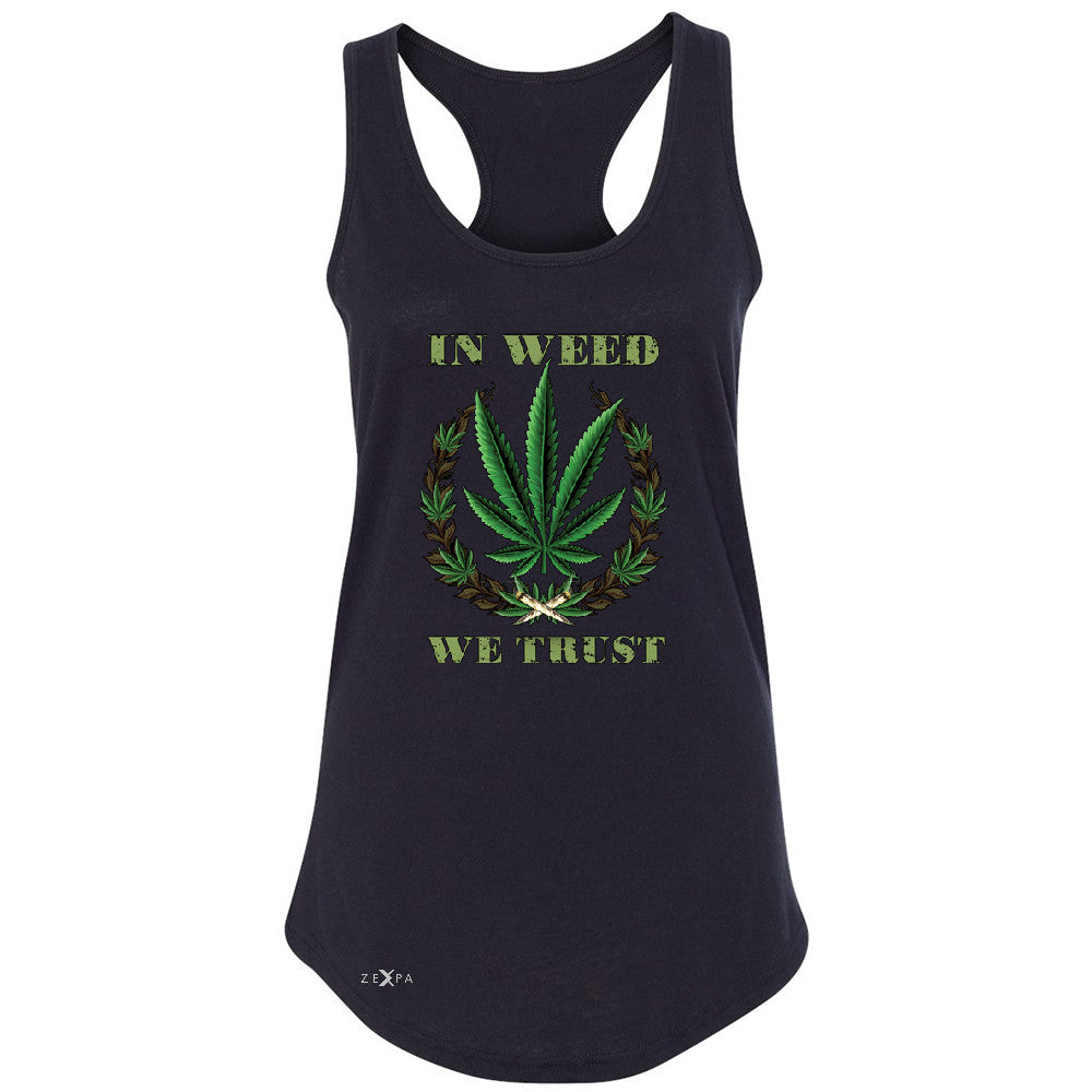 In Weed We Trust Women's Racerback Dope Cannabis Legalize It Sleeveless - Zexpa Apparel - 1