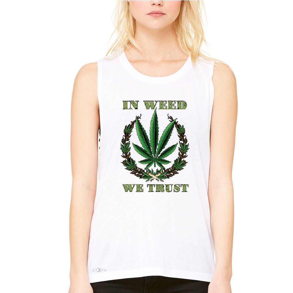 In Weed We Trust Women's Muscle Tee Dope Cannabis Legalize It Tanks - Zexpa Apparel - 6