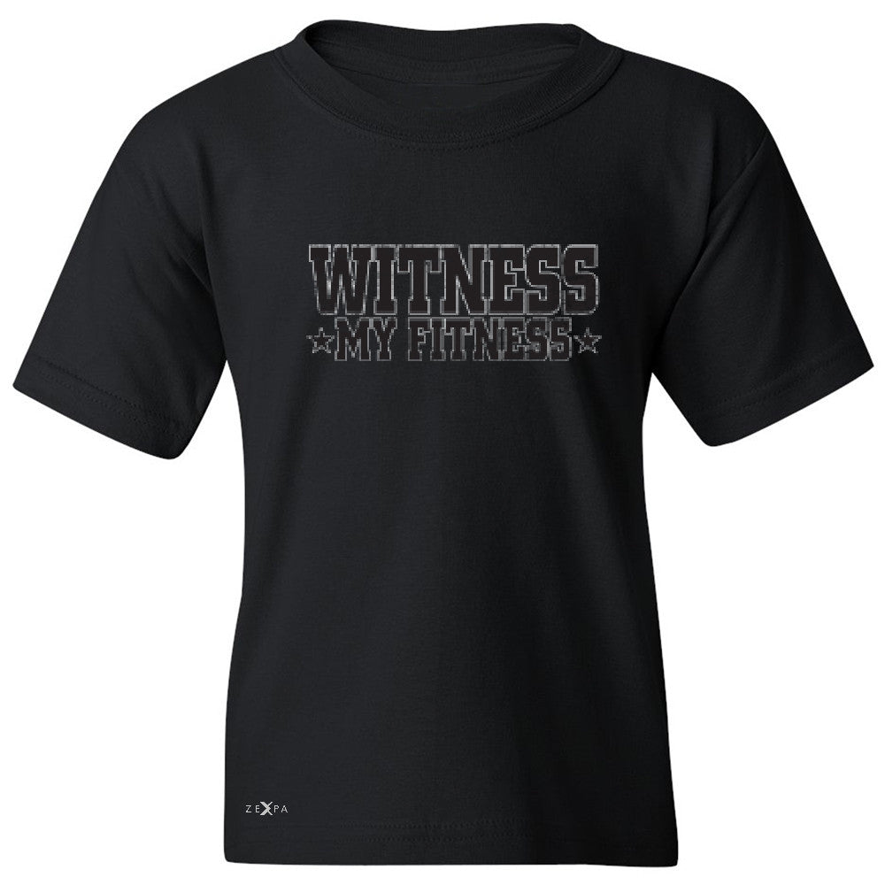 Wiitness My Fitness Youth T-shirt Gym Workout Motivation Tee - Zexpa Apparel - 1