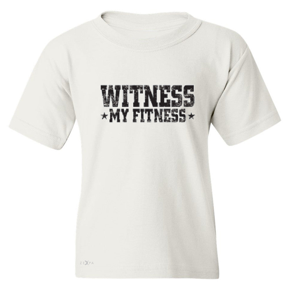 Wiitness My Fitness Youth T-shirt Gym Workout Motivation Tee - Zexpa Apparel - 5