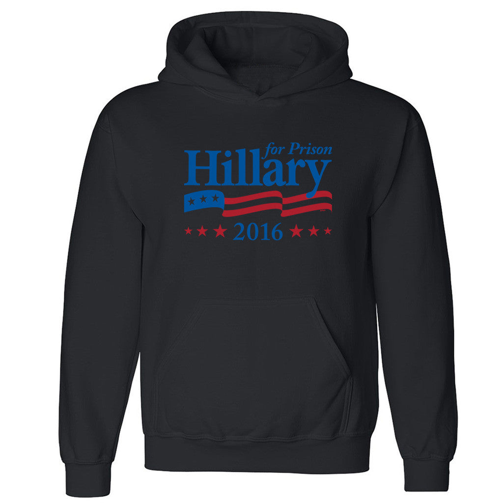 Zexpa Apparelâ„¢ Hillary for Prison 2016 Unisex Hoodie Elections Vote America Hooded Sweatshirt