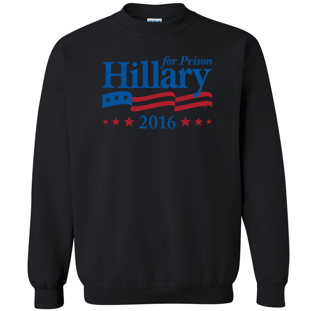 Hillary for Prison 2016 Unisex Crewneck Elections Vote America Sweatshirt - Zexpa Apparel