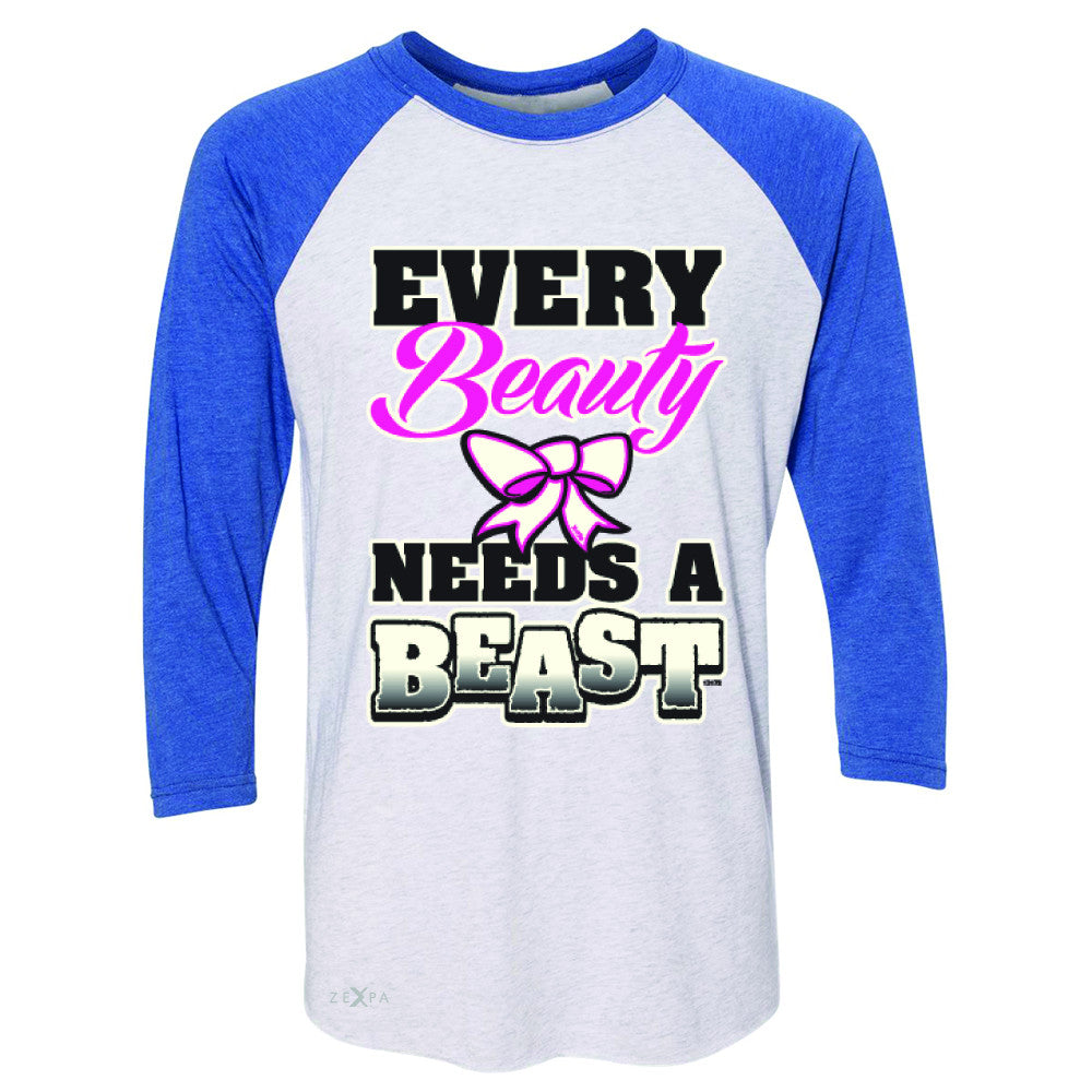 Every Beauty Needs A Beast Valentines Day 3/4 Sleevee Raglan Tee Couple Tee - Zexpa Apparel - 3