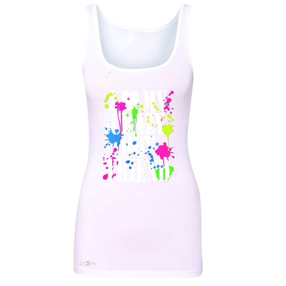 I Love My Crazy Boyfriend Valentines Day Women's Tank Top Couple Sleeveless - Zexpa Apparel - 4
