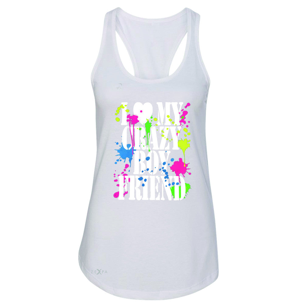 I Love My Crazy Boyfriend Valentines Day Women's Racerback Couple Sleeveless - Zexpa Apparel - 4