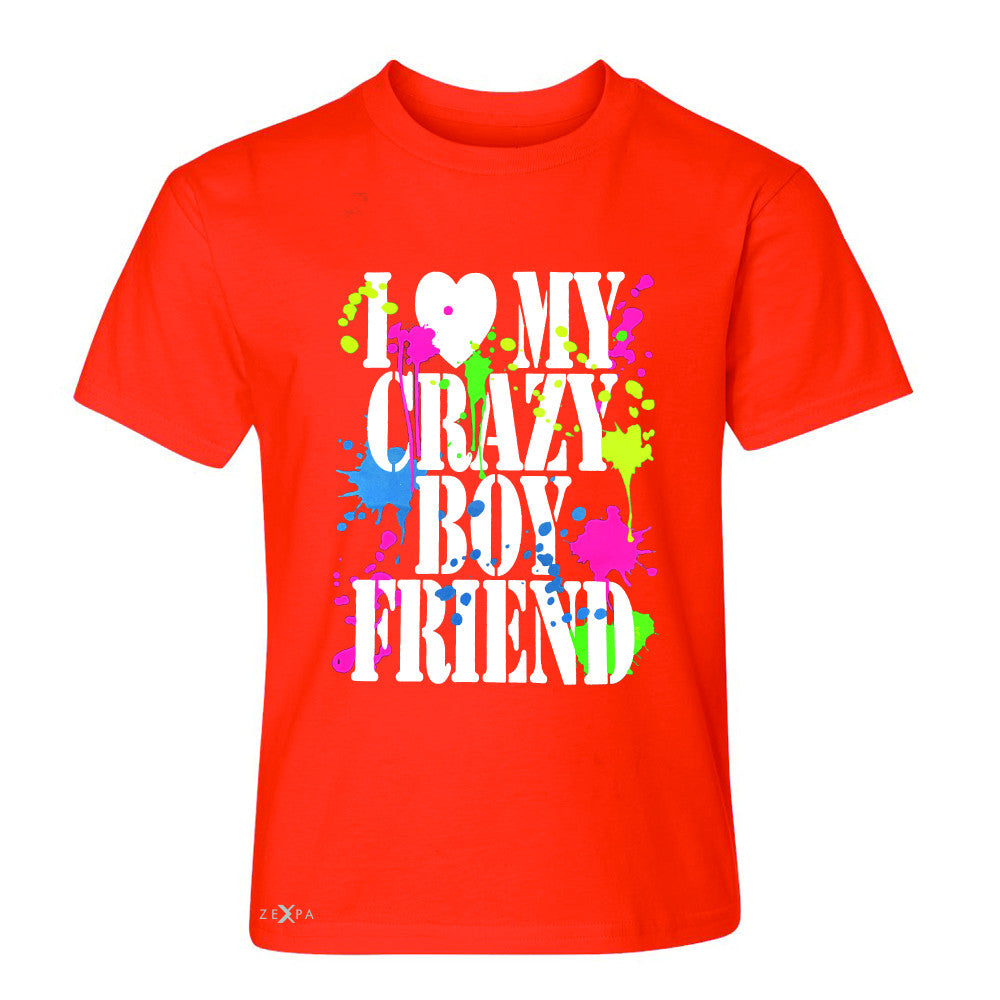 I Love My Crazy Boyfriend Valentines Day Youth T-shirt Couple Tee - Zexpa Apparel - 2