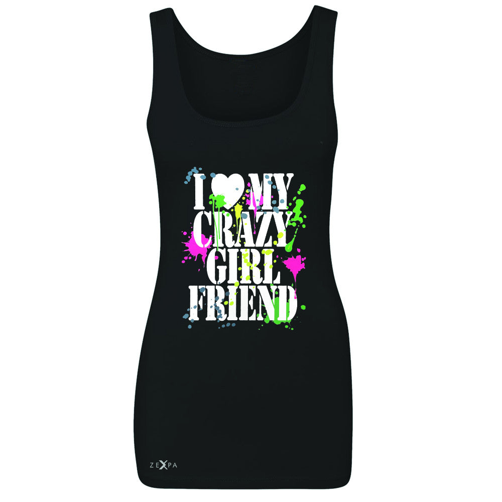 I Love My Crazy Girlfriend Valentines Day Women's Tank Top Couple Sleeveless - Zexpa Apparel - 1