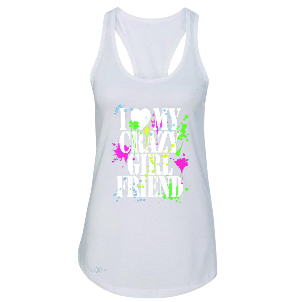 I Love My Crazy Girlfriend Valentines Day Women's Racerback Couple Sleeveless - Zexpa Apparel - 4