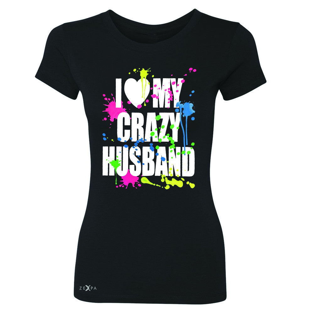 I Love My Crazy Husband Valentines Day Women's T-shirt Couple Tee - Zexpa Apparel - 1
