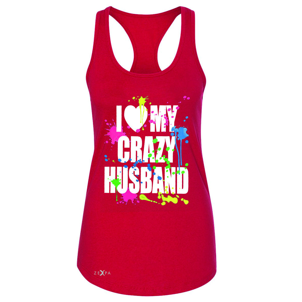 I Love My Crazy Husband Valentines Day Women's Racerback Couple Sleeveless - Zexpa Apparel - 3