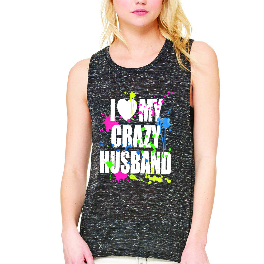 I Love My Crazy Husband Valentines Day Women's Muscle Tee Couple Sleeveless - Zexpa Apparel - 3