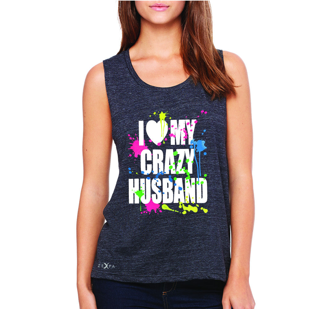 I Love My Crazy Husband Valentines Day Women's Muscle Tee Couple Sleeveless - Zexpa Apparel - 1