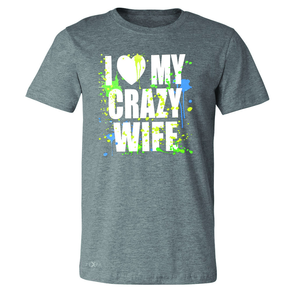 I Love My Crazy Wife Valentines Day 14th Men's T-shirt Couple Tee - Zexpa Apparel - 3