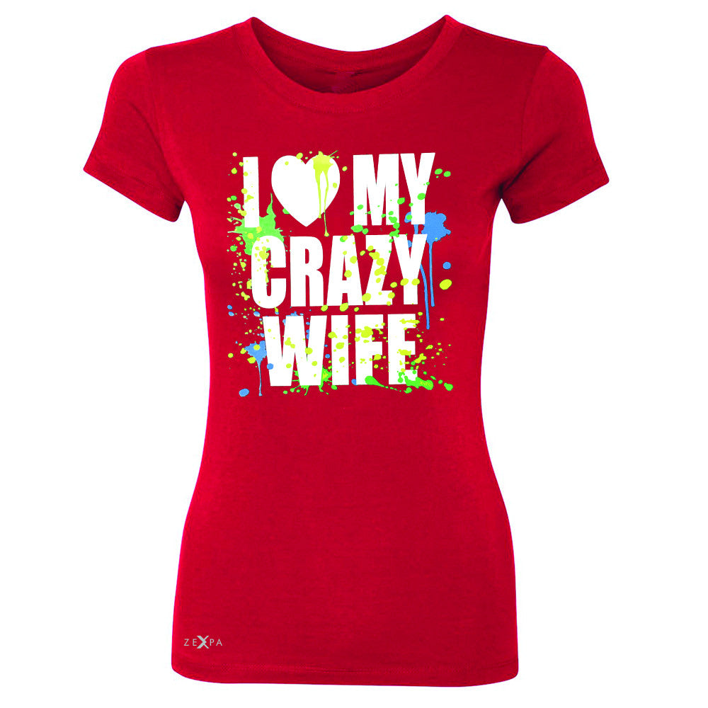 I Love My Crazy Wife Valentines Day 14th Women's T-shirt Couple Tee - Zexpa Apparel - 4