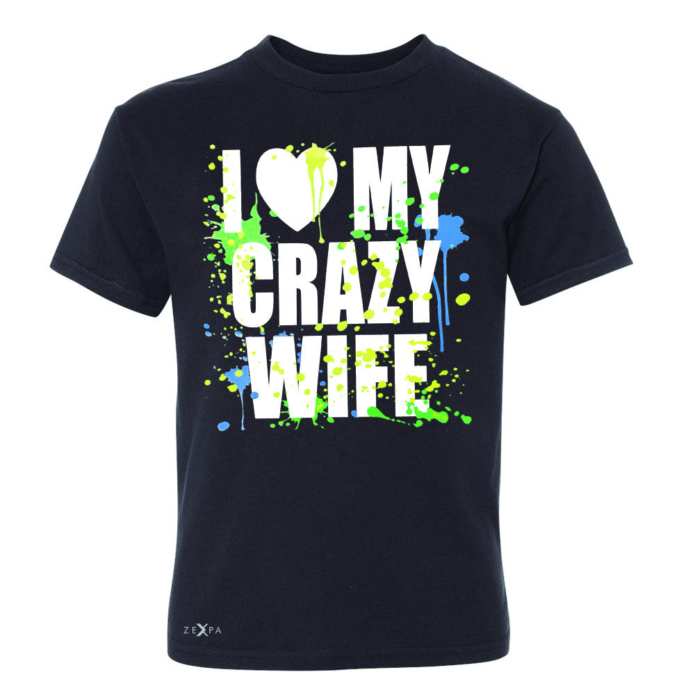 I Love My Crazy Wife Valentines Day 14th Youth T-shirt Couple Tee - Zexpa Apparel - 1