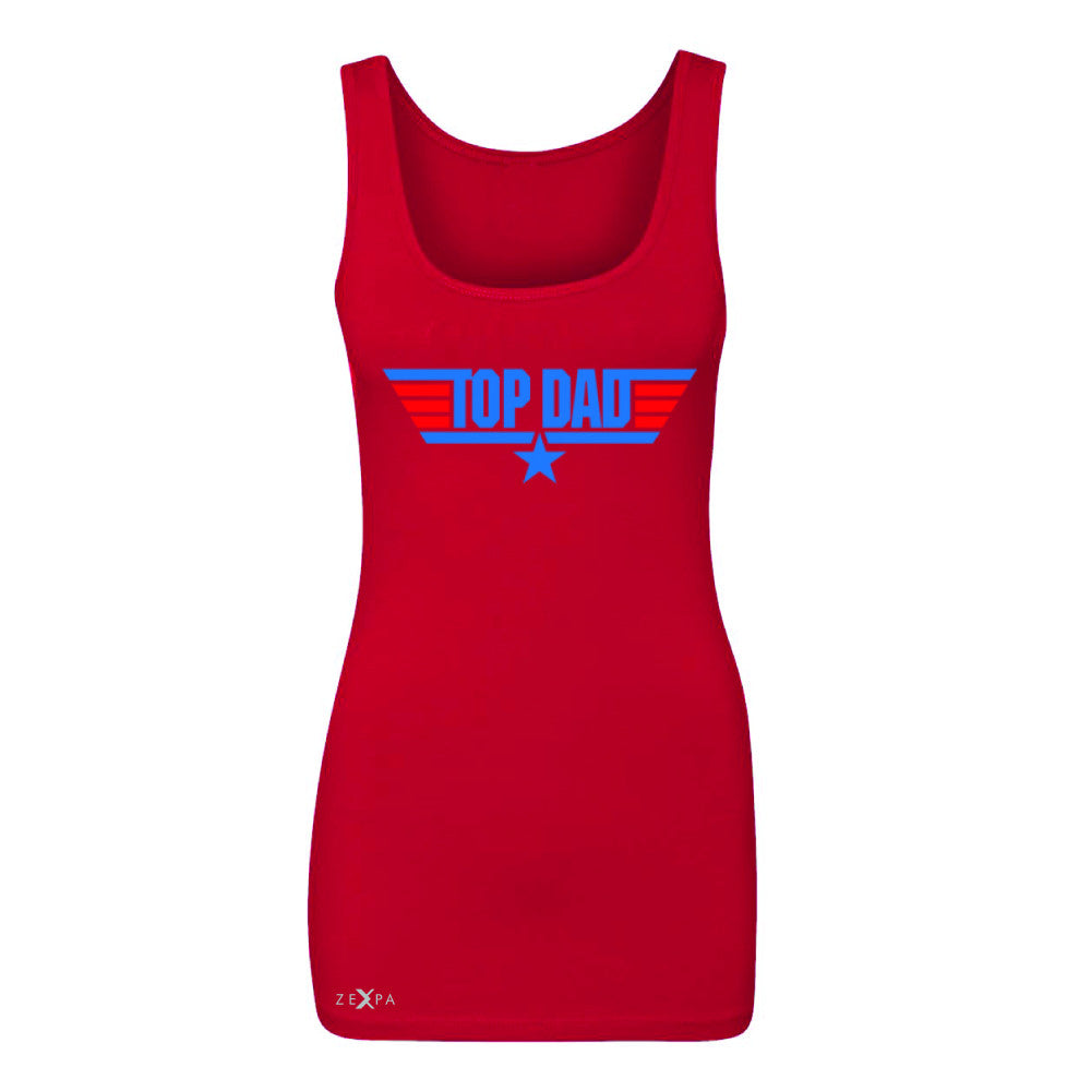 Top Dad - Only for Best Fathers Women's Tank Top Father's Day Sleeveless - Zexpa Apparel - 3