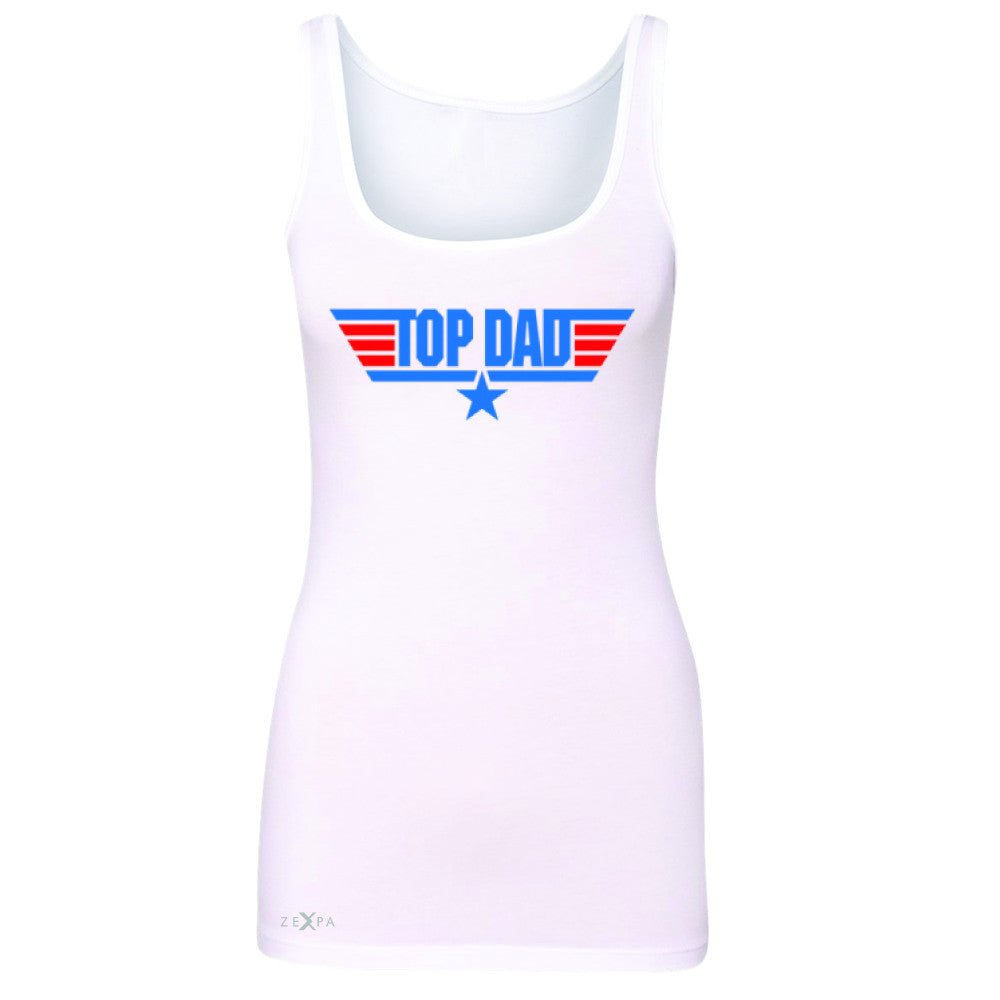 Top Dad - Only for Best Fathers Women's Tank Top Father's Day Sleeveless - Zexpa Apparel - 4
