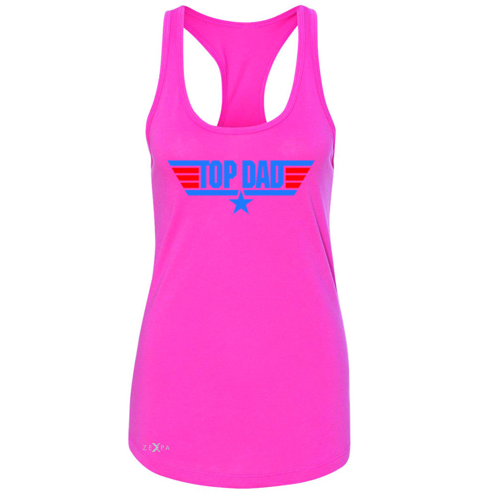 Top Dad - Only for Best Fathers Women's Racerback Father's Day Sleeveless - Zexpa Apparel - 2