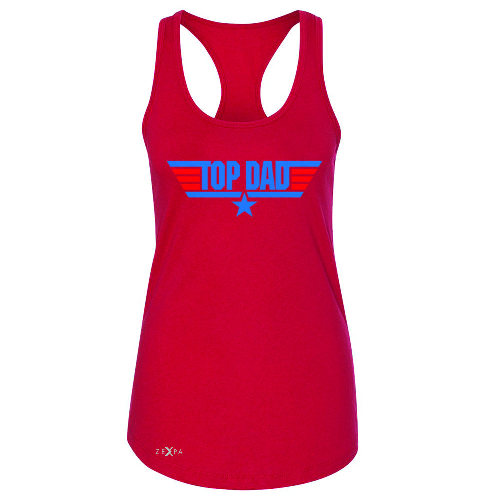 Top Dad - Only for Best Fathers Women's Racerback Father's Day Sleeveless - Zexpa Apparel - 3