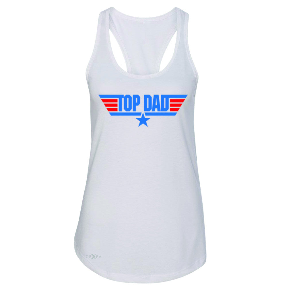 Top Dad - Only for Best Fathers Women's Racerback Father's Day Sleeveless - Zexpa Apparel - 4