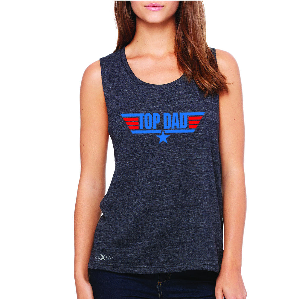 Top Dad - Only for Best Fathers Women's Muscle Tee Father's Day Sleeveless - Zexpa Apparel - 1