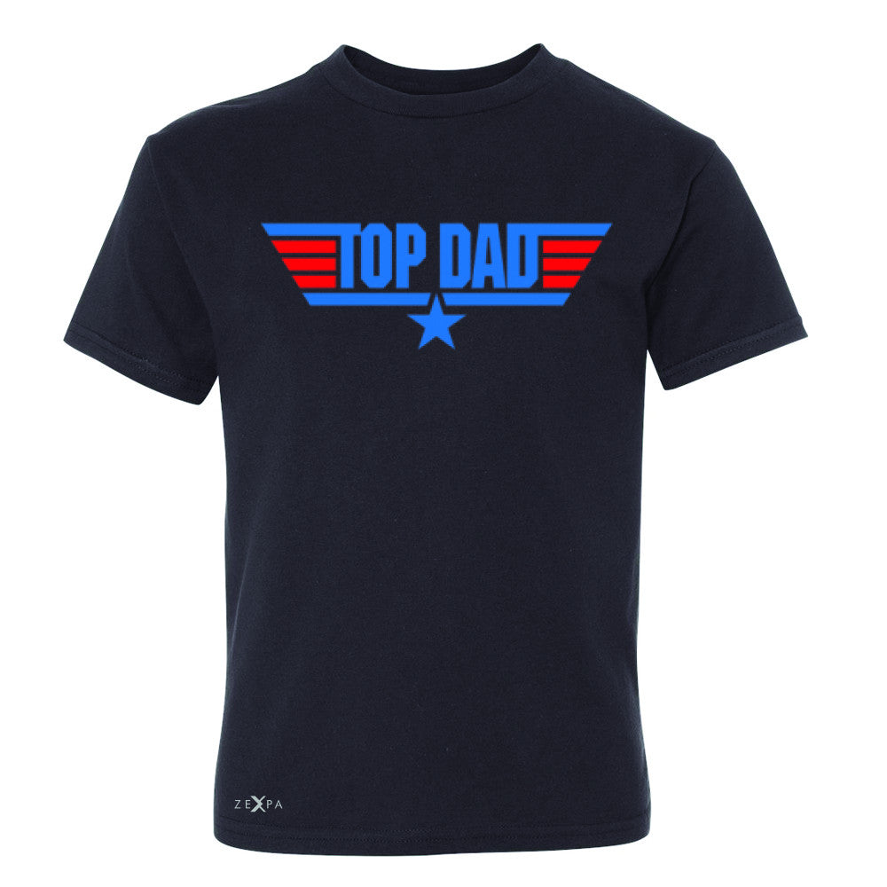 Top Dad - Only for Best Fathers Youth T-shirt Father's Day Tee - Zexpa Apparel - 1