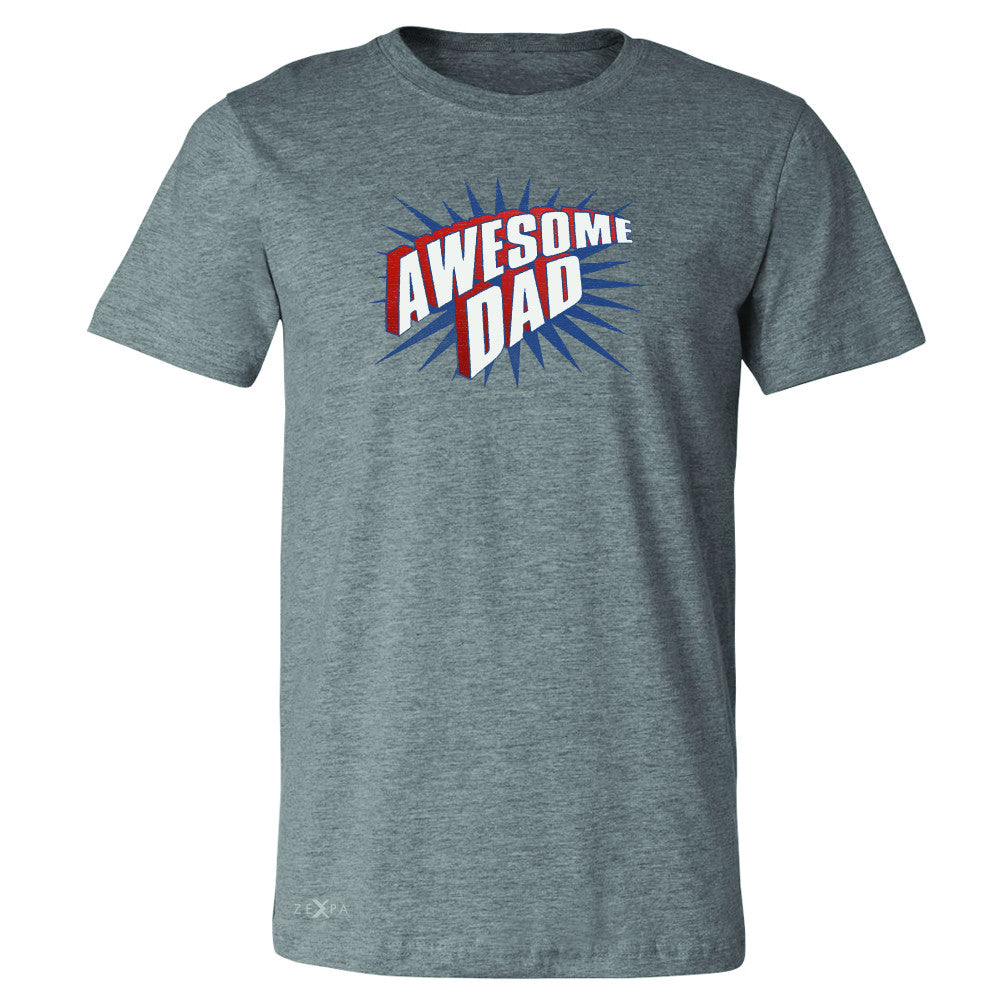Awesome Dad - For Best Fathers Only Men's T-shirt Father's Day Tee - Zexpa Apparel Halloween Christmas Shirts
