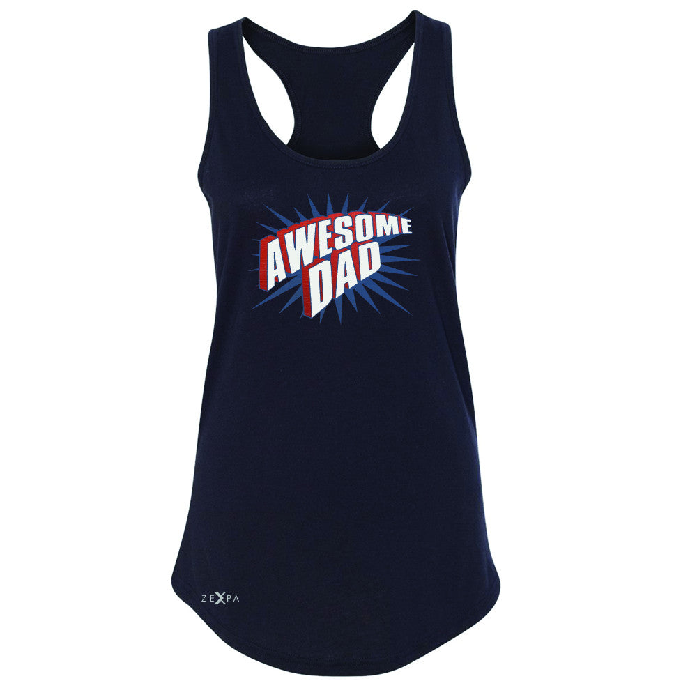Awesome Dad - For Best Fathers Only Women's Racerback Father's Day Sleeveless - Zexpa Apparel Halloween Christmas Shirts