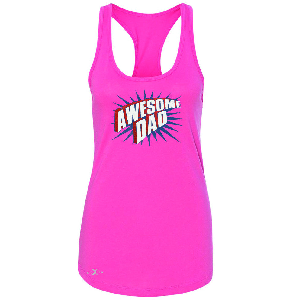 Awesome Dad - For Best Fathers Only Women's Racerback Father's Day Sleeveless - Zexpa Apparel Halloween Christmas Shirts