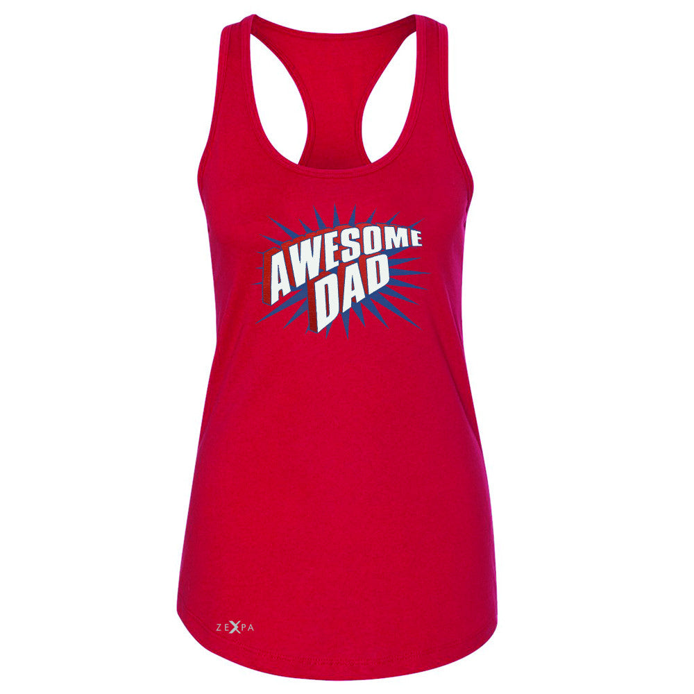 Awesome Dad - For Best Fathers Only Women's Racerback Father's Day Sleeveless - Zexpa Apparel Halloween Christmas Shirts