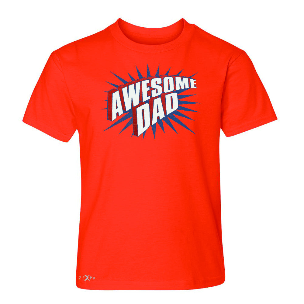 Awesome Dad - For Best Fathers Only Youth T-shirt Father's Day Tee - Zexpa Apparel Halloween Christmas Shirts