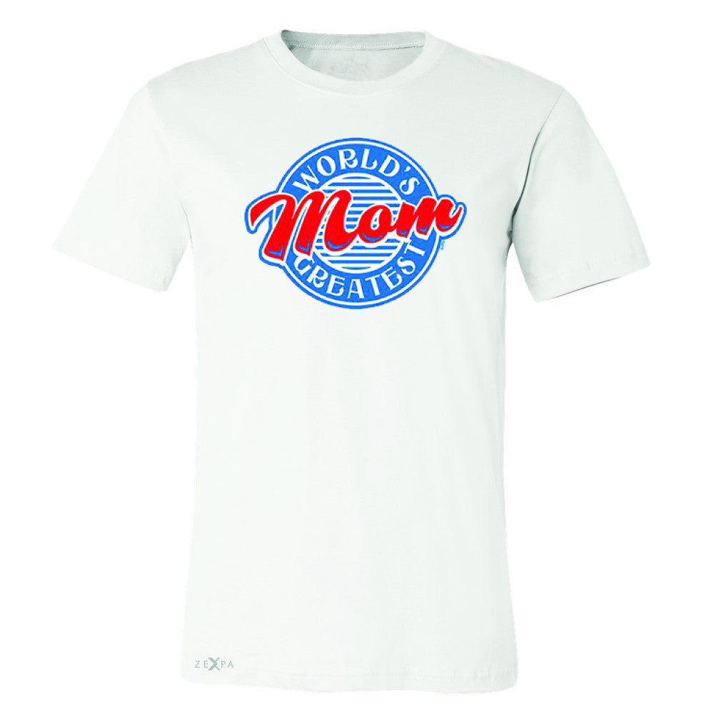 World's Greatest Mom - For Your Mom Men's T-shirt Mother's Day Tee - Zexpa Apparel - 6