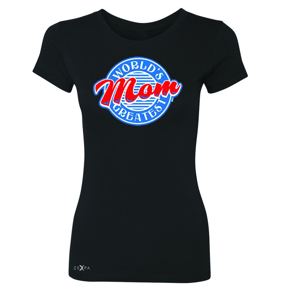 World's Greatest Mom - For Your Mom Women's T-shirt Mother's Day Tee - Zexpa Apparel - 1