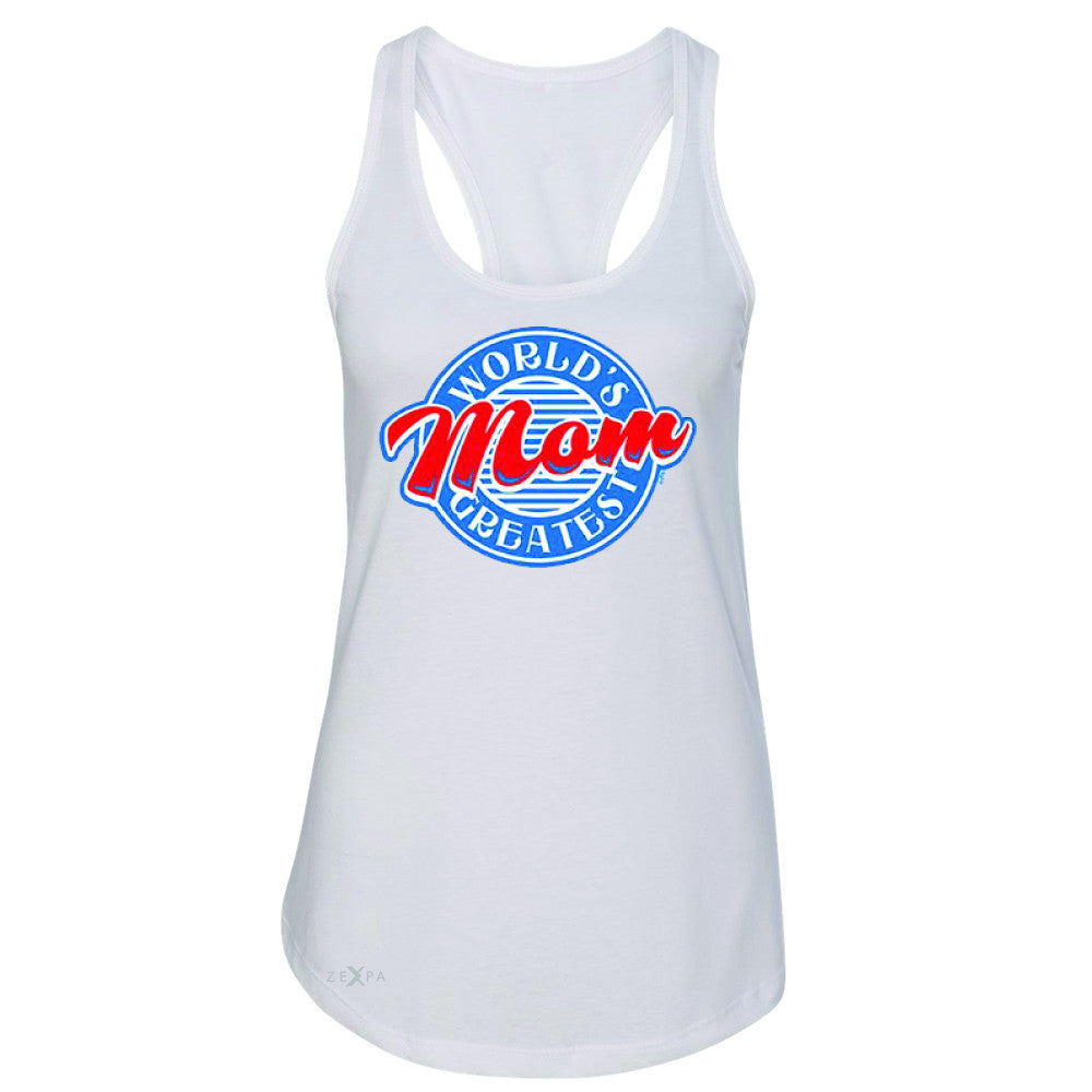 World's Greatest Mom - For Your Mom Women's Racerback Mother's Day Sleeveless - Zexpa Apparel - 4