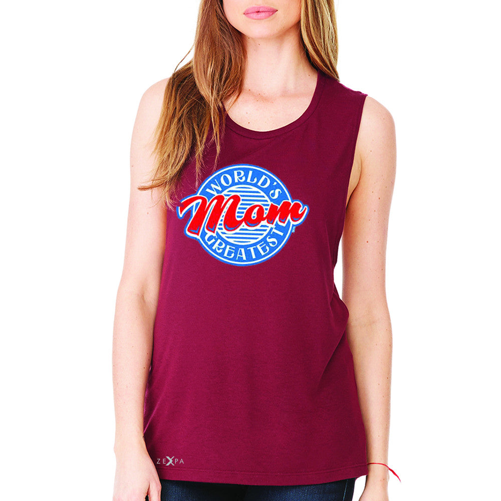World's Greatest Mom - For Your Mom Women's Muscle Tee Mother's Day Sleeveless - Zexpa Apparel - 4