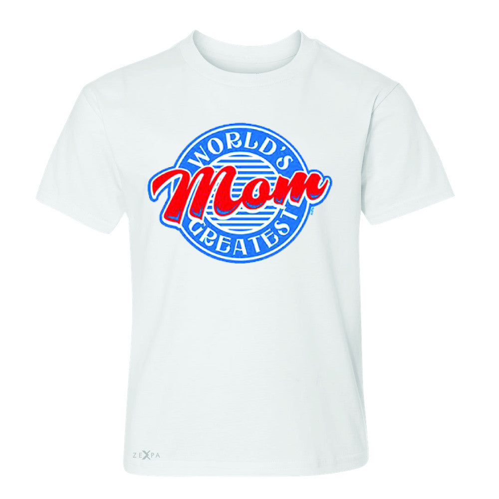 World's Greatest Mom - For Your Mom Youth T-shirt Mother's Day Tee - Zexpa Apparel - 5