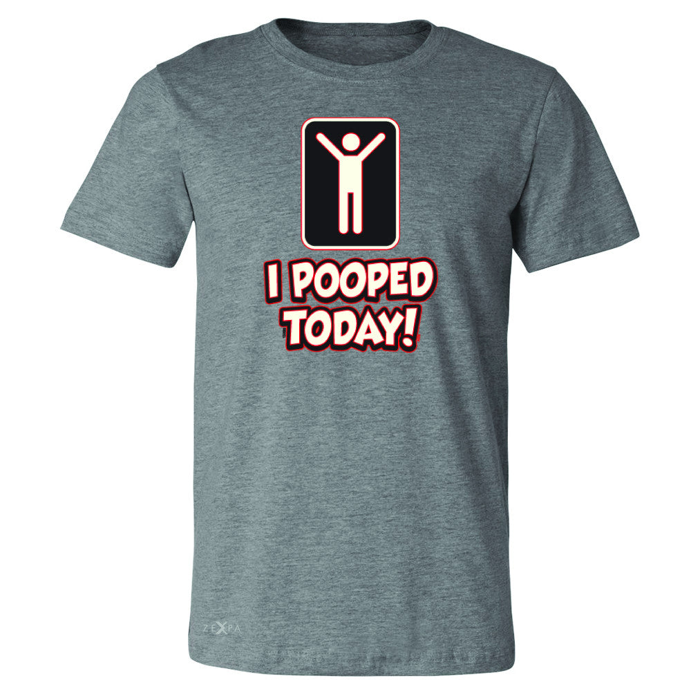 I Pooped Today Social Media Humor Men's T-shirt Funny Gift Tee - Zexpa Apparel - 3