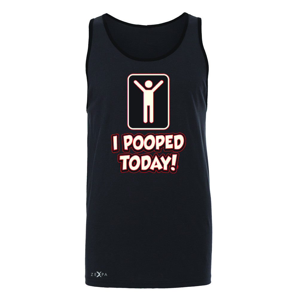 I Pooped Today Social Media Humor Men's Jersey Tank Funny Gift Sleeveless - Zexpa Apparel - 3