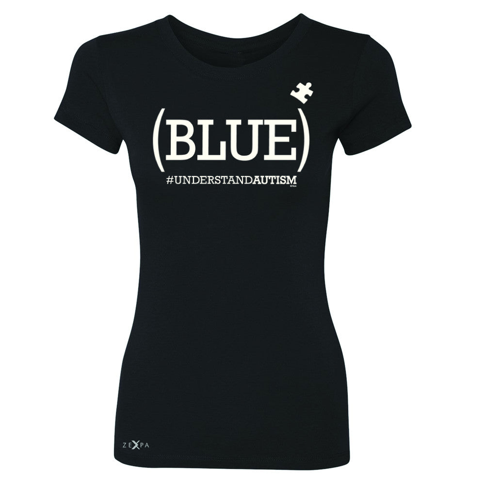 Zexpa Apparel™ Blue Understand Autism #understandautism Women's T-shirt Support Tee - Zexpa Apparel Halloween Christmas Shirts