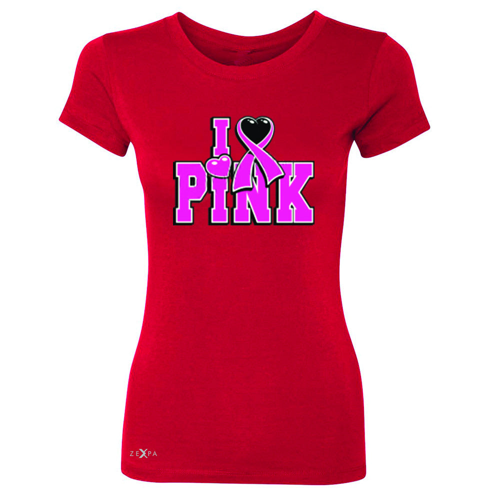 I Love Pink - Pink Heart Ribbon Women's T-shirt Breast Cancer Tee - Zexpa Apparel - 4
