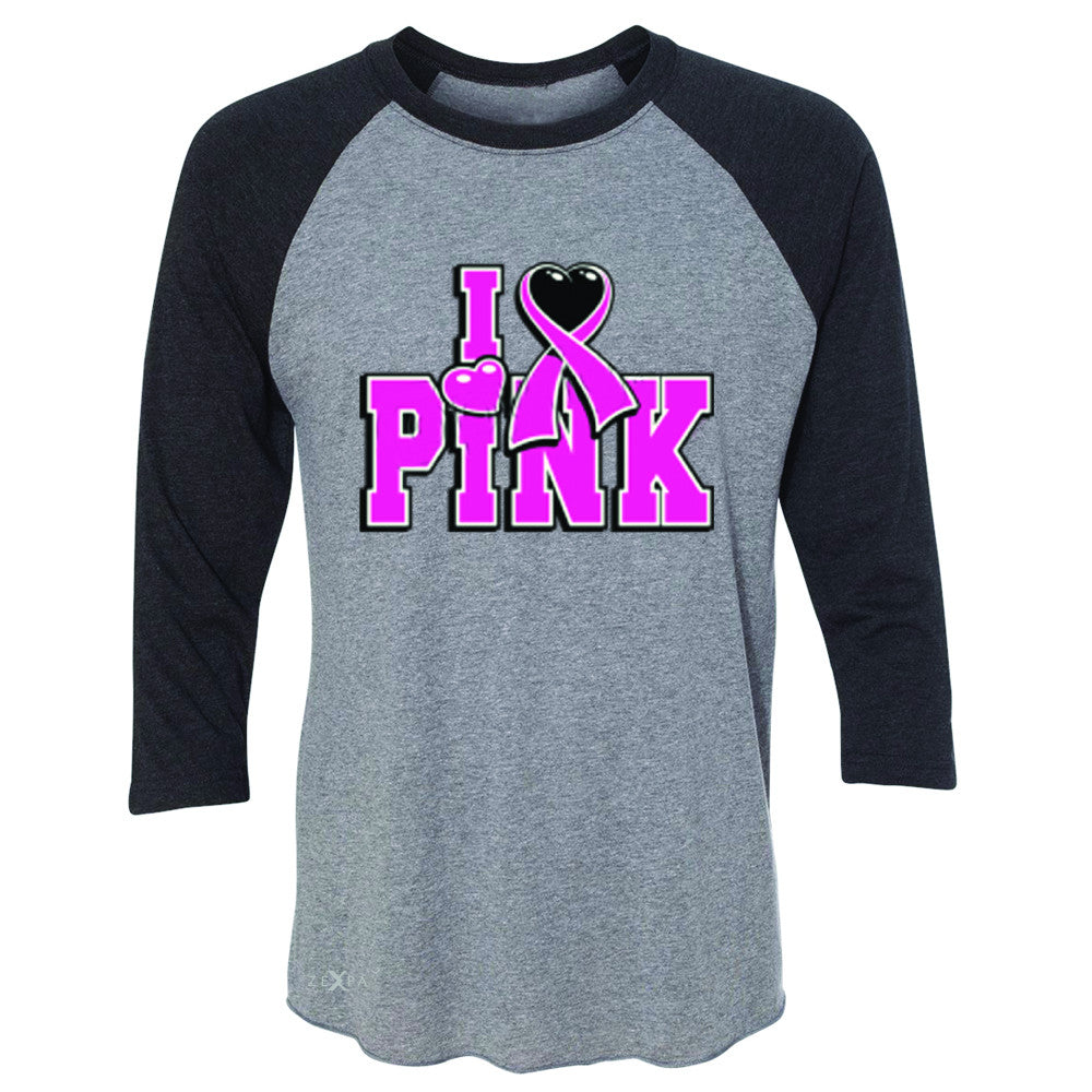 I Love Pink - Pink Heart Ribbon 3/4 Sleevee Raglan Tee Breast Cancer Tee - Zexpa Apparel - 1