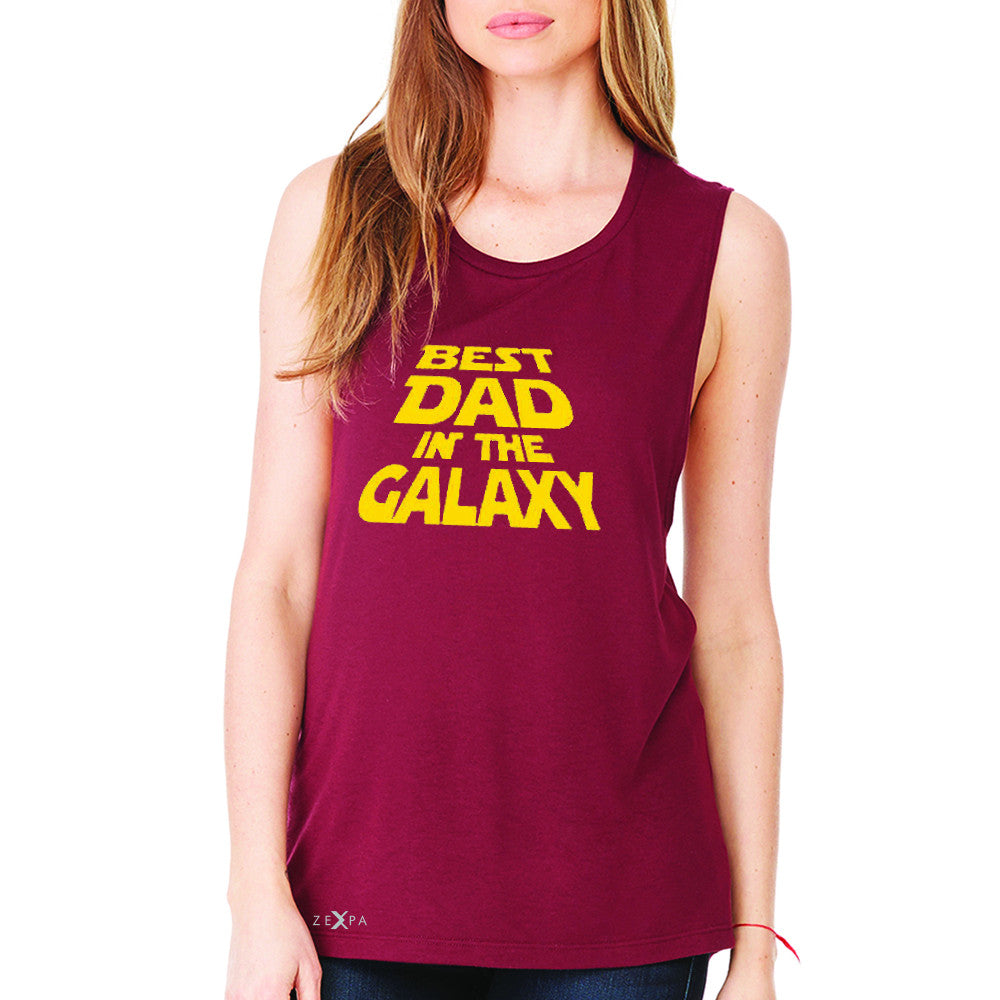 Best Dad In The Galaxy Women's Muscle Tee Father's Day Sleeveless - Zexpa Apparel Halloween Christmas Shirts