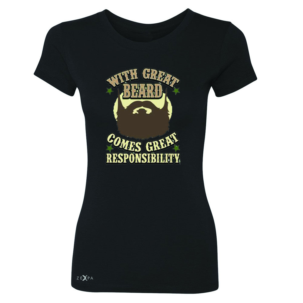 With Great Beard Comes Great Responsibility Women's T-shirt Fun Tee - Zexpa Apparel - 1