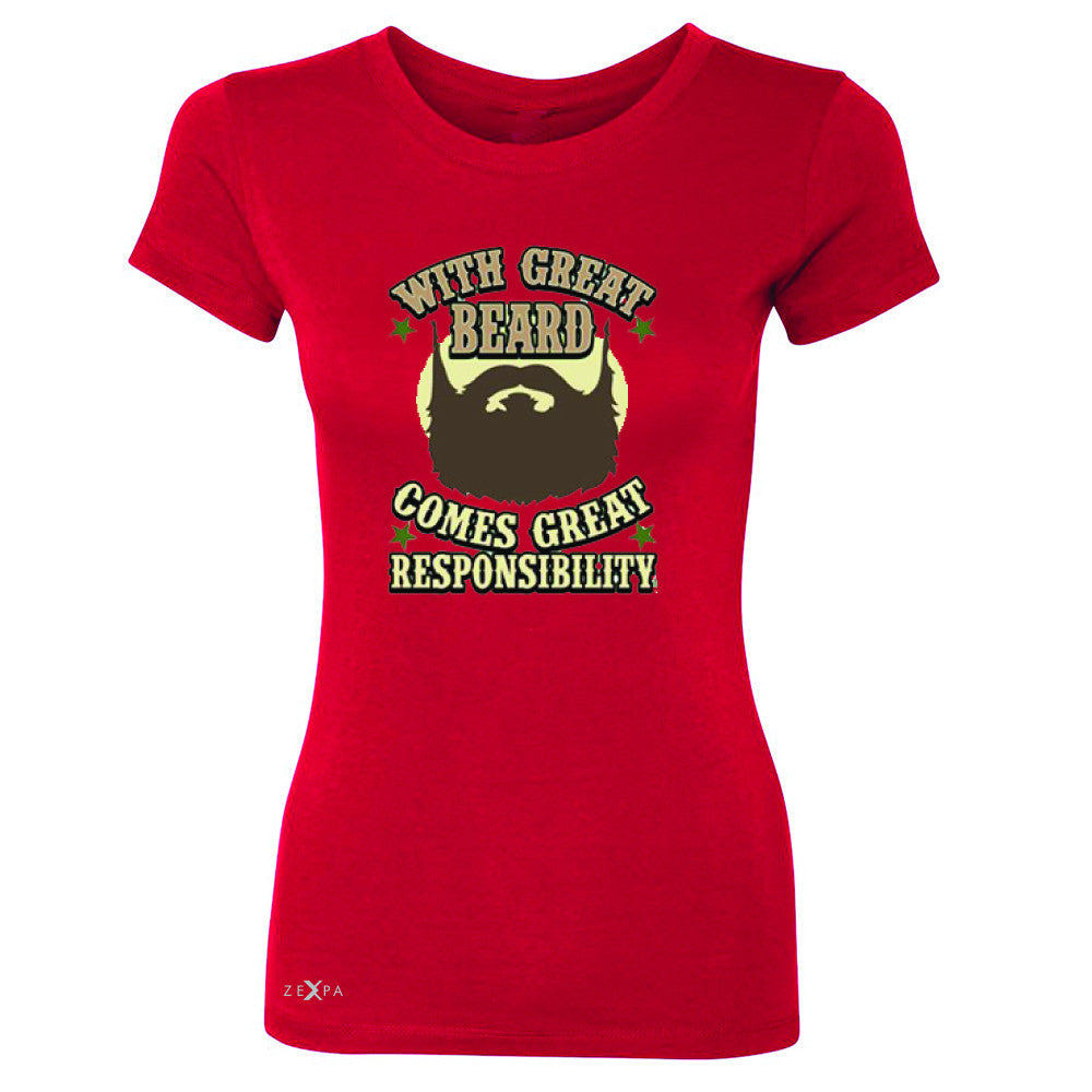 With Great Beard Comes Great Responsibility Women's T-shirt Fun Tee - Zexpa Apparel - 4